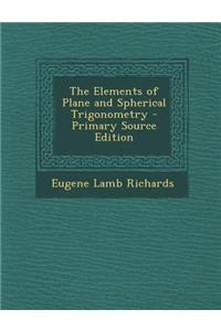The Elements of Plane and Spherical Trigonometry