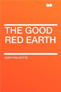 The Good Red Earth