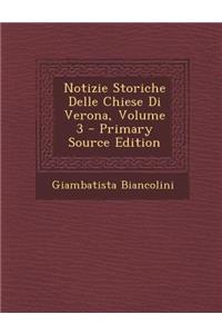 Notizie Storiche Delle Chiese Di Verona, Volume 3 - Primary Source Edition