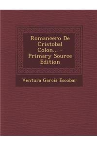 Romancero De Cristobal Colon... - Primary Source Edition