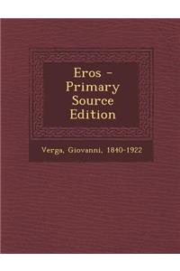 Eros - Primary Source Edition