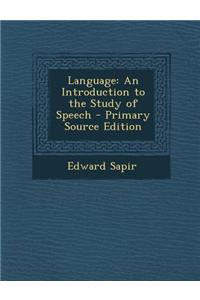 Language: An Introduction to the Study of Speech