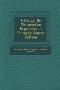 Catalogo De Manuscritos Españoles...