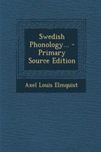 Swedish Phonology... - Primary Source Edition