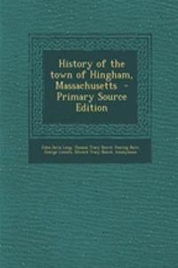 History of the Town of Hingham, Massachusetts