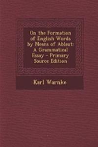 On the Formation of English Words by Means of Ablaut