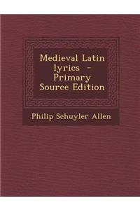 Medieval Latin Lyrics - Primary Source Edition