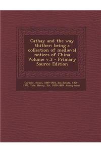 Cathay and the Way Thither