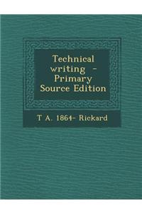 Technical Writing - Primary Source Edition