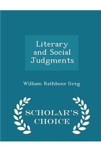 Literary and Social Judgments - Scholar's Choice Edition