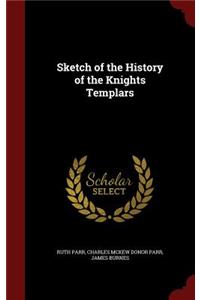 Sketch of the History of the Knights Templars