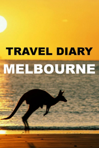 Travel Diary Melbourne