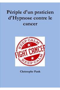 Periple D'un Praticien D'hypnose Contre Le Cancer