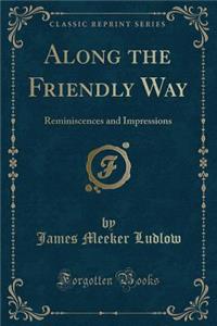 Along the Friendly Way