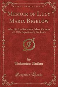 Memoir of Lucy Maria Bigelow