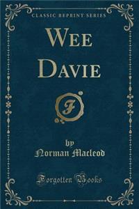 Wee Davie (Classic Reprint)