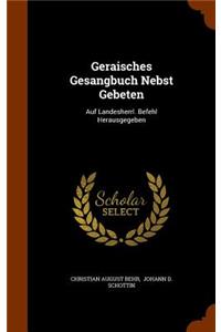 Geraisches Gesangbuch Nebst Gebeten