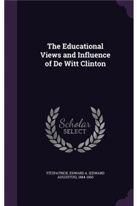 The Educational Views and Influence of de Witt Clinton