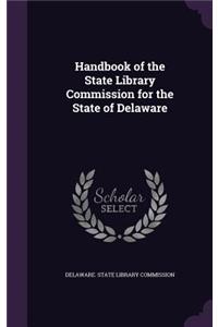 Handbook of the State Library Commission for the State of Delaware