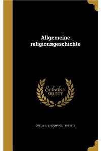 Allgemeine Religionsgeschichte