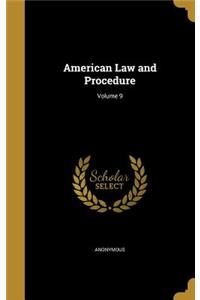 American Law and Procedure; Volume 9