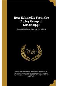 New Echinoids From the Ripley Group of Mississippi; Volume Fieldiana, Geology, Vol.4, No.1