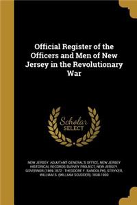 Official Register of the Officers and Men of New Jersey in the Revolutionary War