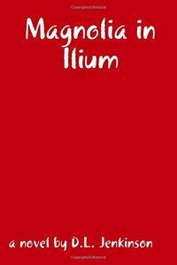 MAGNOLIA IN ILIUM