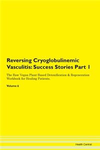 Reversing Cryoglobulinemic Vasculitis: S