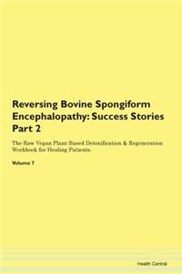 Reversing Bovine Spongiform Encephalopathy