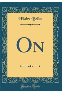 On (Classic Reprint)