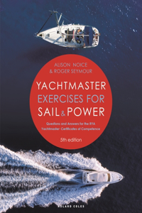 Yachtmaster Exercises for Sail and Power 5th edition