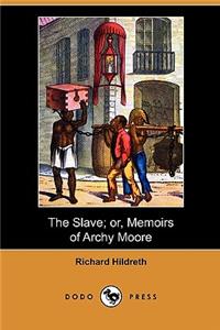Slave; Or, Memoirs of Archy Moore (Dodo Press)
