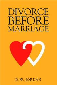 Divorce Before Marriage