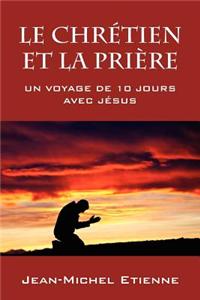 Chr Tien Et La Pri Re