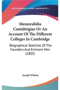 Memorabilia Cantabrigiae Or An Account Of The Different Colleges In Cambridge