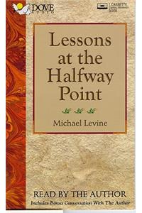 Lessons at the Halfway Point Lib/E