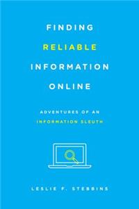 Finding Reliable Information Online