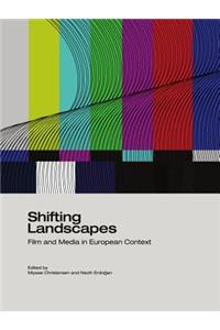 Shifting Landscapes: Film and Media in European Context