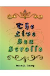The Live Sea Scrolls