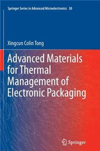 Advanced Materials for Thermal Management of Electronic Packaging