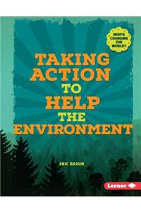 Taking Action to Help the Environment