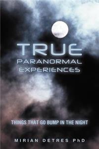 True Paranormal Experiences
