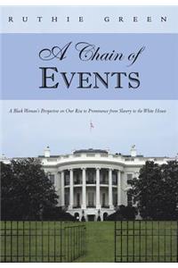 Chain of Events: A Black Woman's Perspective on Our Rise to Prominence from Slavery to the White House