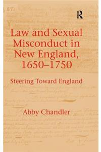Law and Sexual Misconduct in New England, 1650-1750