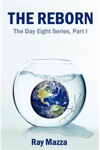 Reborn (The Day Eight Series Part 1)