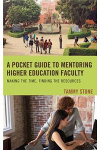 Pocket Guide to Mentoring Higher Education Faculty