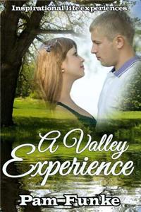 A Valley Experience: One Girl's Quest for God