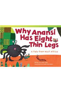 Why Anansi Has Eight Thin Legs