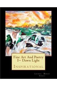 Fine Art And Poetry I Dawn Light